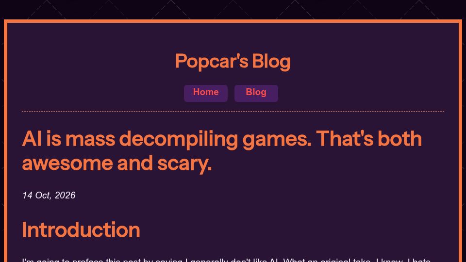 Screenshot of popcar.bearblog.dev: AI is mass decompiling games. That's both awesome and scary