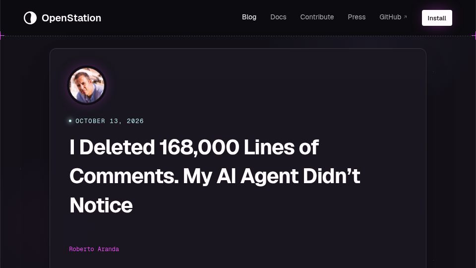 Screenshot of openstation.blog: I Deleted 168,000 Lines of Comments. My AI Agent Didn't Notice