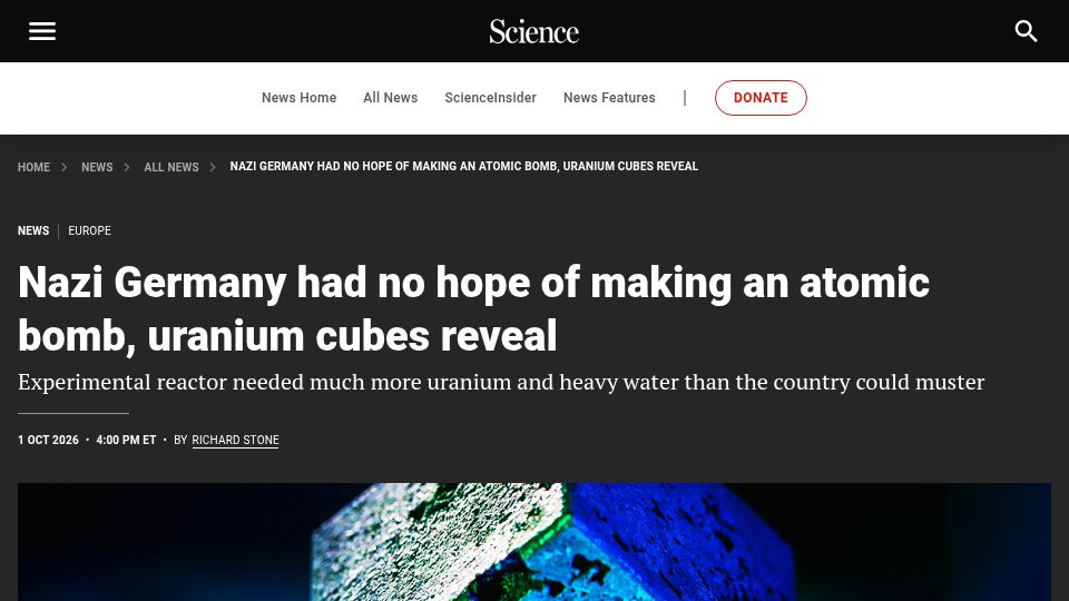 Screenshot of science.org: Nazi Germany had no hope of making an atomic bomb, uranium cubes reveal