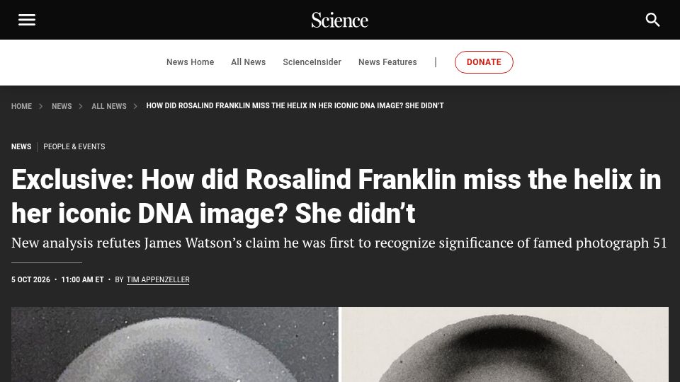 Screenshot of science.org: How did Rosalind Franklin miss the helix in her iconic DNA image? She didn't