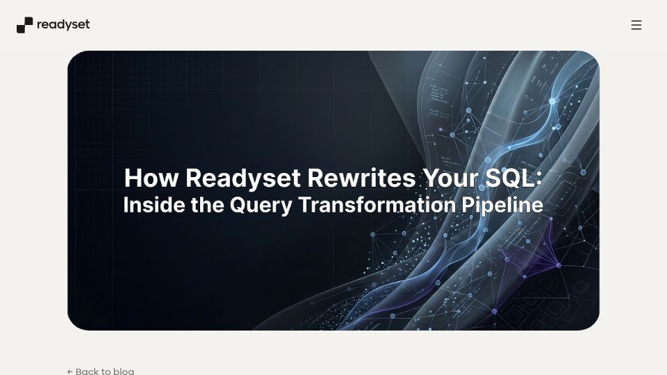Screenshot of readyset.io: The Query Transformation Pipeline