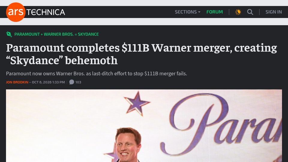 Screenshot of arstechnica.com: Paramount Skydance has completed its $111B merger with Warner Bros. Discovery