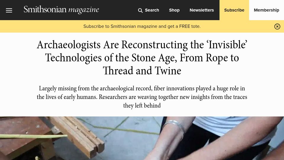 Screenshot of smithsonianmag.com: Archaeologists Are Reconstructing the 'Invisible' Technologies of the Stone Age
