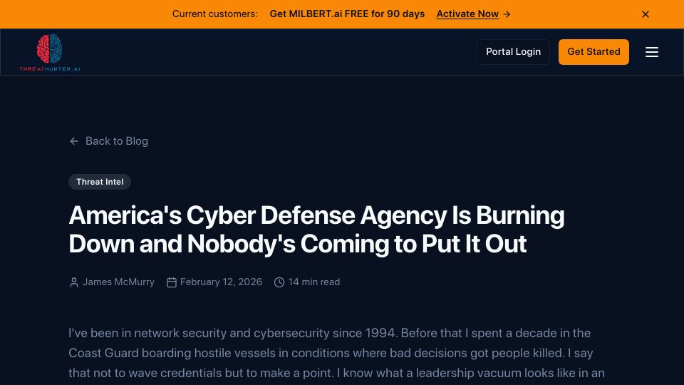 Screenshot of threathunter.ai: America's Cyber Defense Agency Is Burning Down and Nobody's Coming to Put It Out