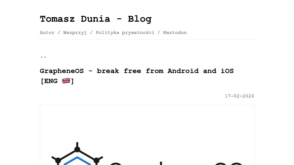 Screenshot of blog.tomaszdunia.pl: GrapheneOS – Break Free from Google and Apple