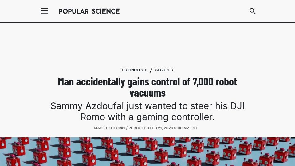 Screenshot of popsci.com: Man accidentally gains control of 7k robot vacuums