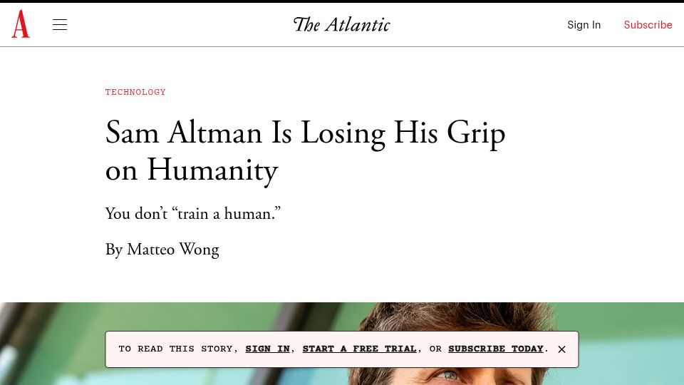 Screenshot of theatlantic.com: Atlantic: Sam Altman Is Losing His Grip on Humanity