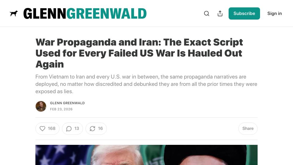 Screenshot of greenwald.substack.com: War Propaganda and Iran: Script Used for Every Failed US War Hauled Out Again
