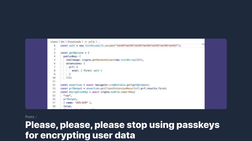 Screenshot of blog.timcappalli.me: Don't use passkeys for encrypting user data