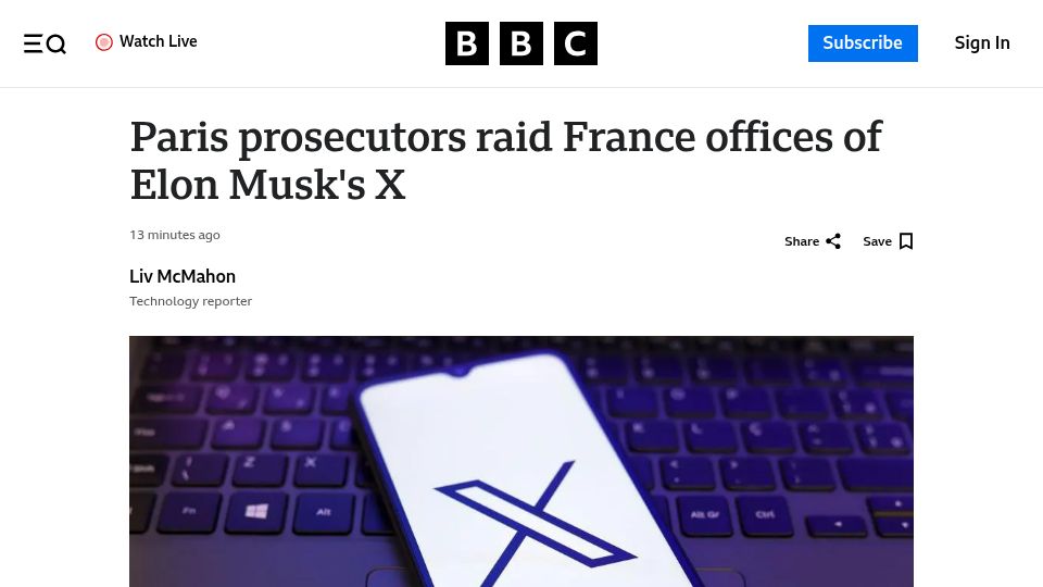 Screenshot of bbc.com: X offices raided in France as UK opens fresh investigation into Grok