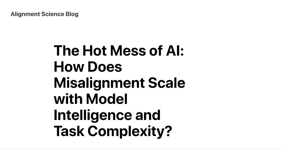 Screenshot of alignment.anthropic.com: How does misalignment scale with model intelligence and task complexity?