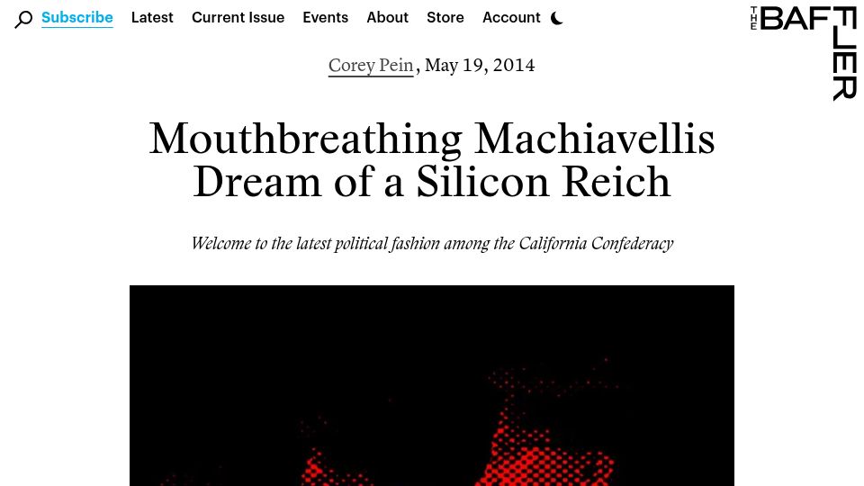 Screenshot of thebaffler.com: Mouthbreathing Machiavellis Dream of a Silicon Reich (2014)