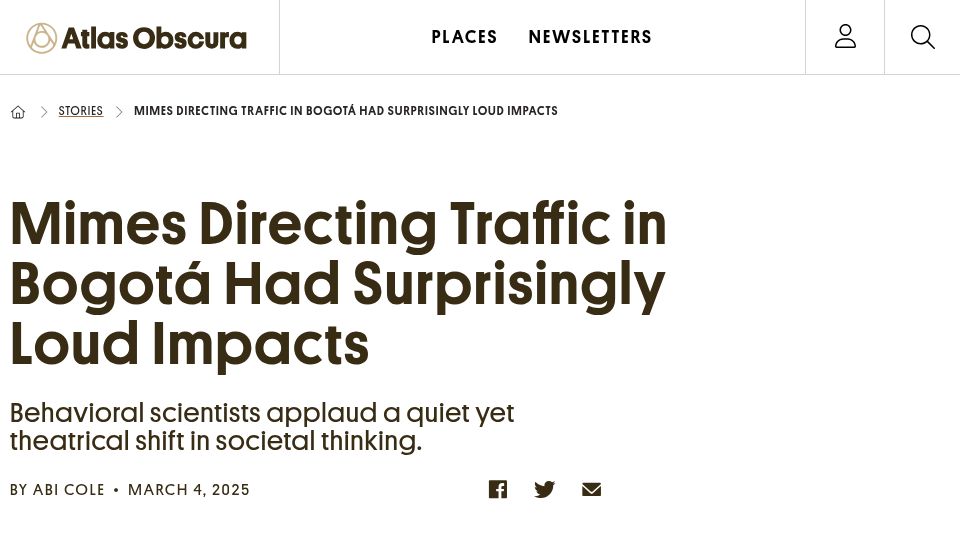 Screenshot of atlasobscura.com: Mimes directing traffic in Bogotá had surprisingly loud impacts (2025)