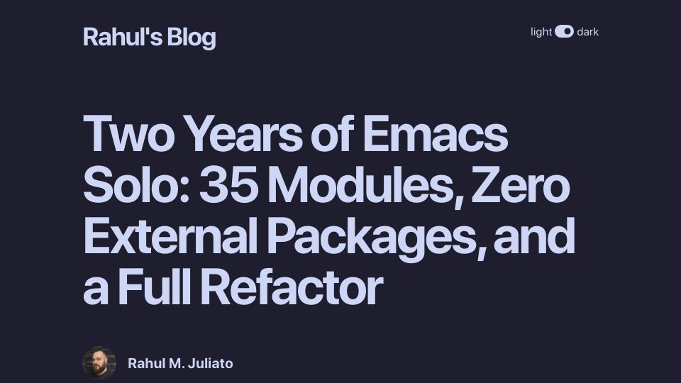 Screenshot of rahuljuliato.com: Two Years of Emacs Solo