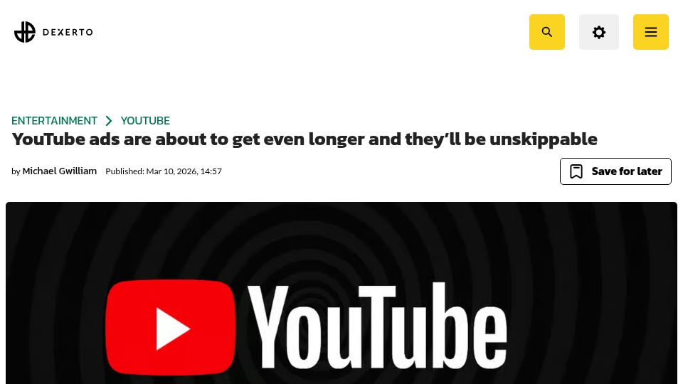 Screenshot of dexerto.com: YouTube ads are about to get even longer and they'll be unskippable