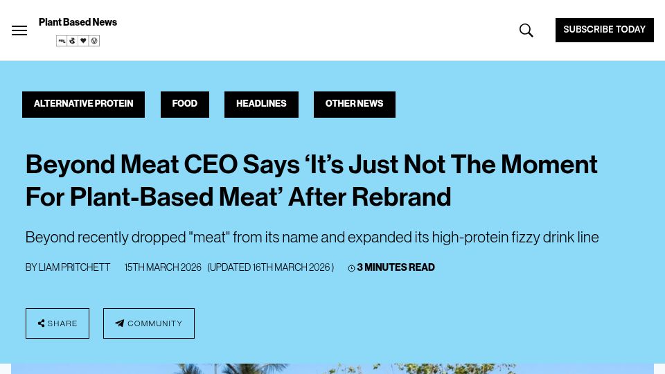 Screenshot of plantbasednews.org: Beyond has dropped “meat” from its name and expanded its high-protein drink line