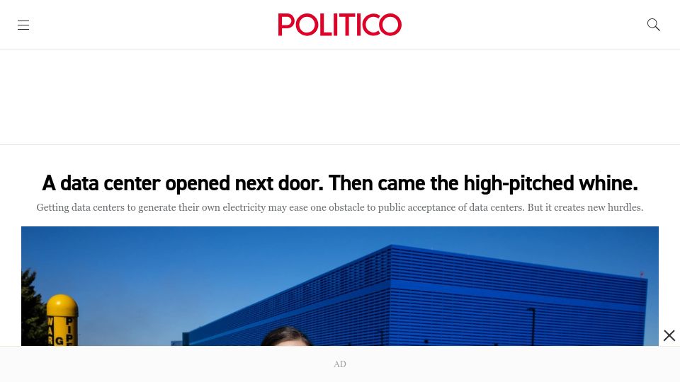 Screenshot of politico.com: A data center opened next door. Then came the high-pitched whine