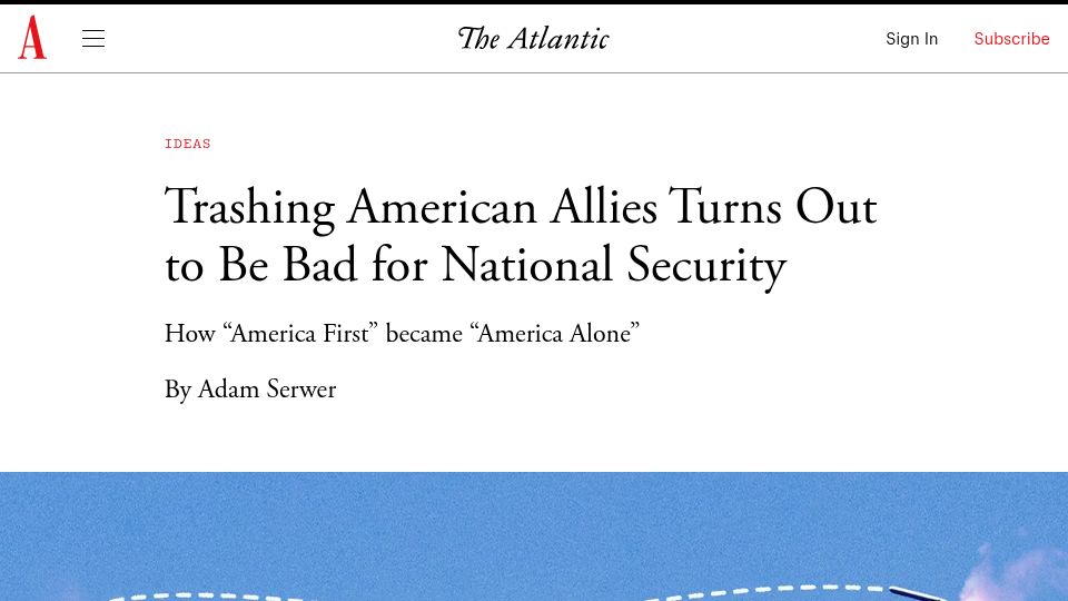 Screenshot of theatlantic.com: Trashing American Allies Turns Out to Be Bad for National Security