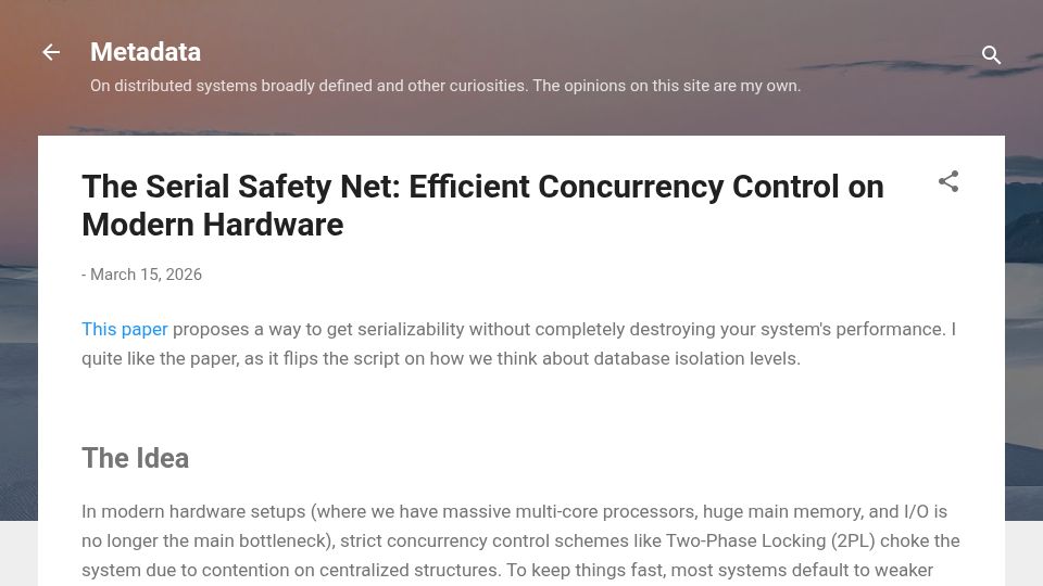 Screenshot of muratbuffalo.blogspot.com: The Serial Safety Net: Efficient Concurrency Control on Modern Hardware