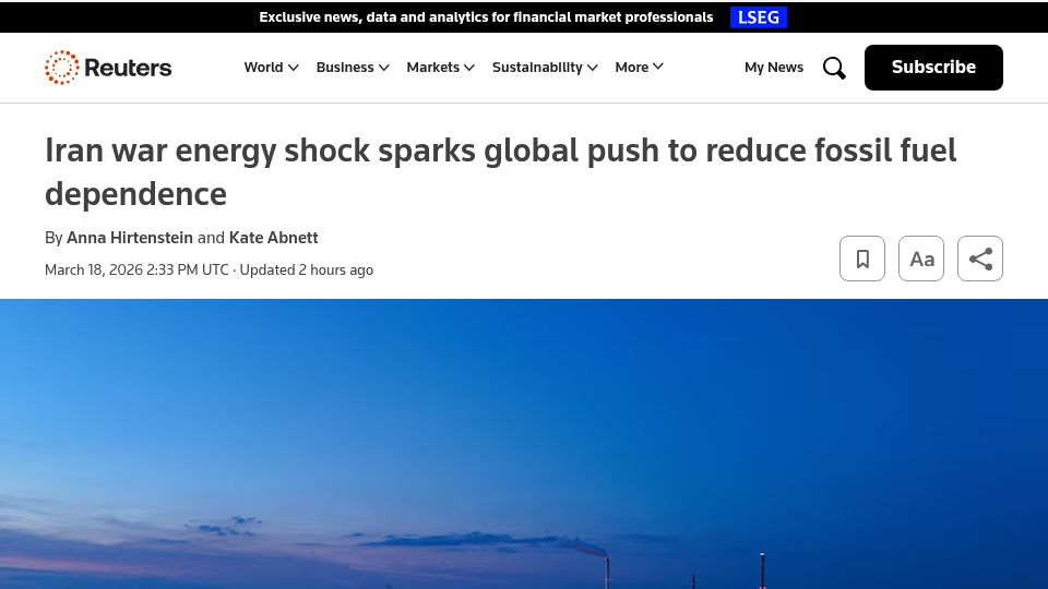 Screenshot of reuters.com: Iran war energy shock sparks global push to reduce fossil fuel dependence