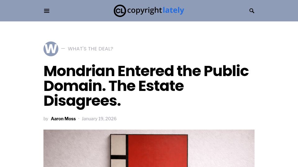 Screenshot of copyrightlately.com: Mondrian Entered the Public Domain. The Estate Disagrees