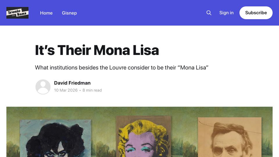 Screenshot of ironicsans.ghost.io: It's Their Mona Lisa