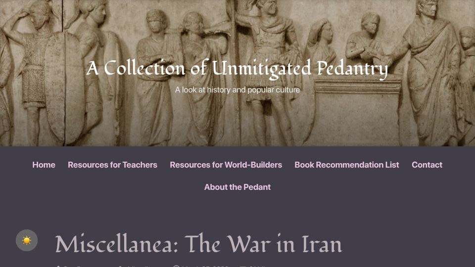 Screenshot of acoup.blog: Miscellanea: The War in Iran