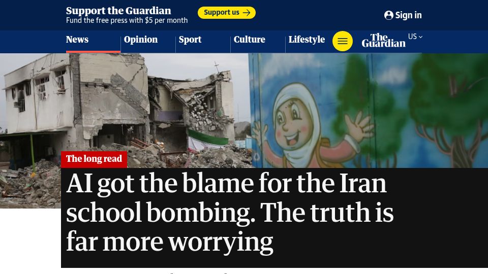 Screenshot of theguardian.com: AI got the blame for the Iran school bombing. The truth is more worrying