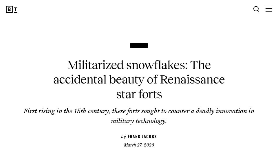 Screenshot of bigthink.com: Militarized snowflakes: The accidental beauty of Renaissance star forts
