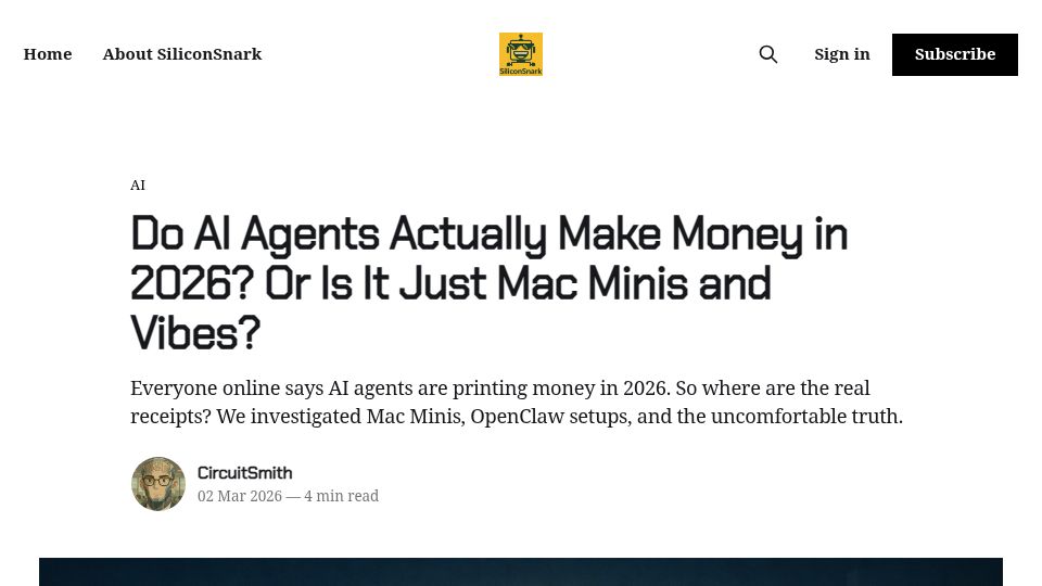 Screenshot of siliconsnark.com: Do AI Agents Make Money in 2026? Or Is It Just Mac Minis and Vibes?