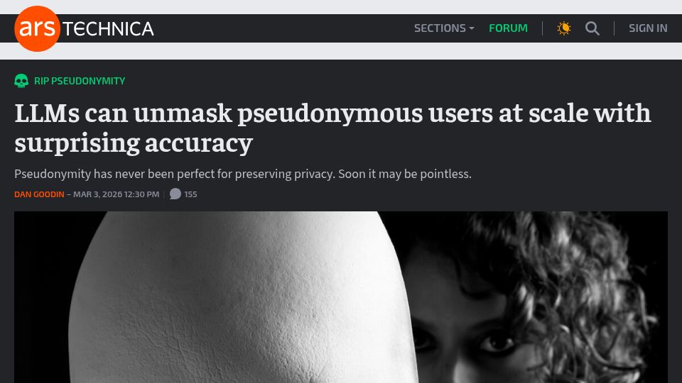 Screenshot of arstechnica.com: LLMs can unmask pseudonymous users at scale with surprising accuracy