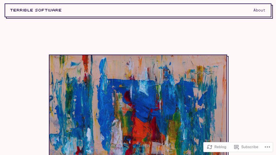 Screenshot of terriblesoftware.org: Nobody Gets Promoted for Simplicity
