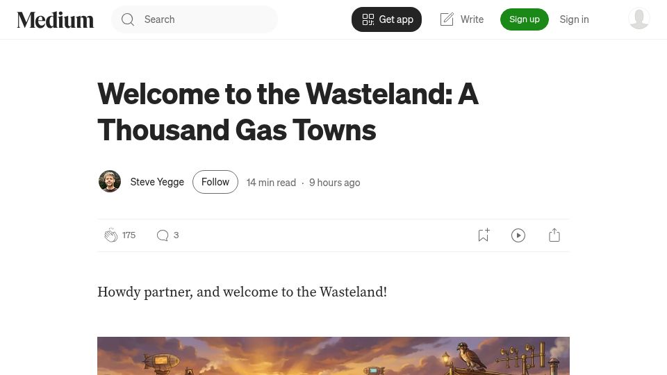 Screenshot of steve-yegge.medium.com: Welcome to the Wasteland: A Thousand Gas Towns