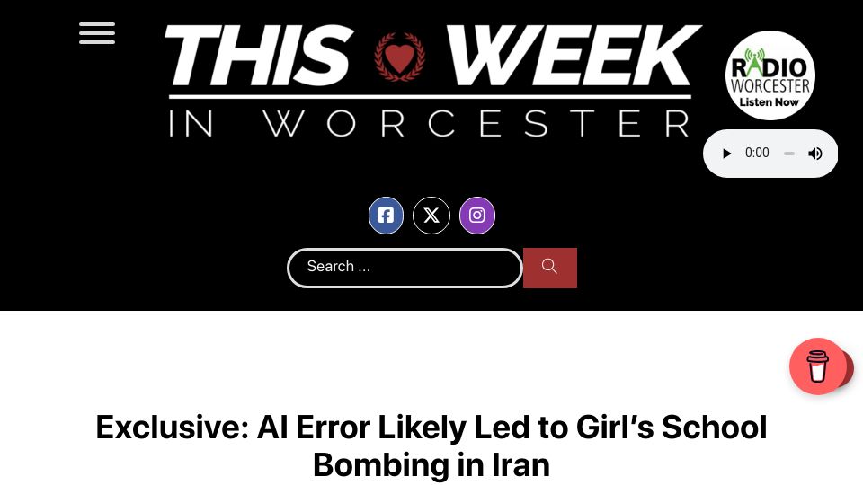 Screenshot of thisweekinworcester.com: AI Error May Have Contributed to Girl's School Bombing in Iran