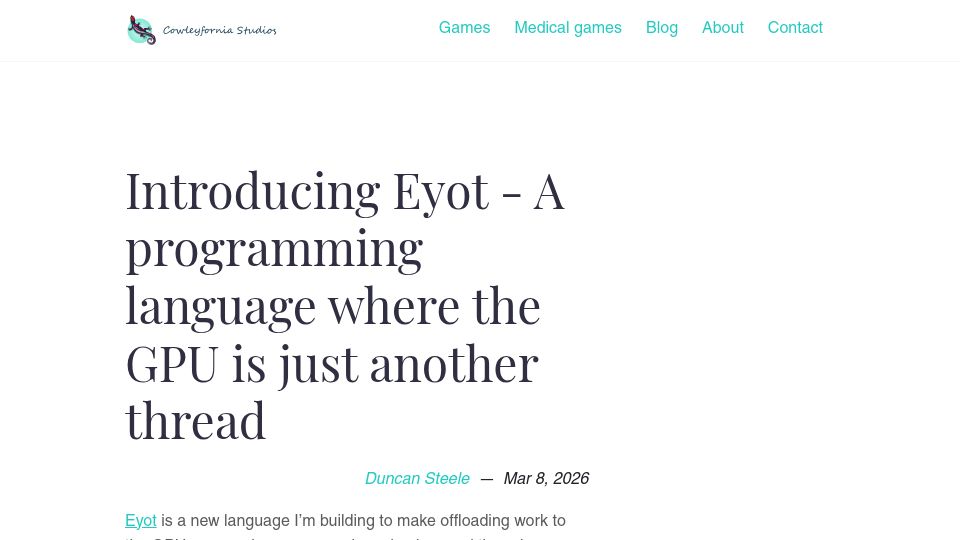 Screenshot of cowleyforniastudios.com: Show HN: Eyot, A programming language where the GPU is just another thread