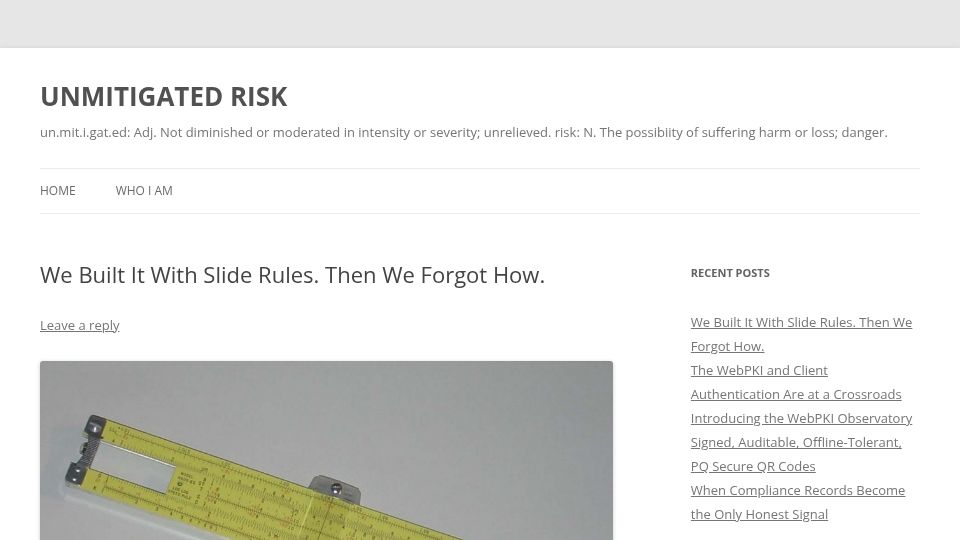 Screenshot of unmitigatedrisk.com: We Built It with Slide Rules. Then We Forgot How