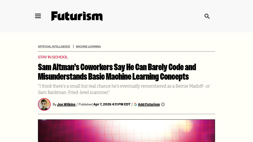 Screenshot of futurism.com: Sam Altman's Coworkers Say He Can Barely Code and Misunderstands Basic Concepts