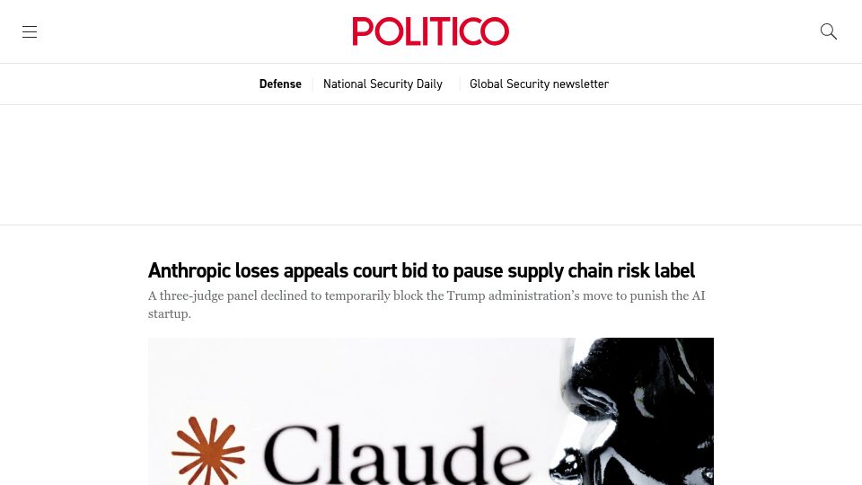 Screenshot of politico.com: Anthropic loses appeals court bid to pause supply chain risk label