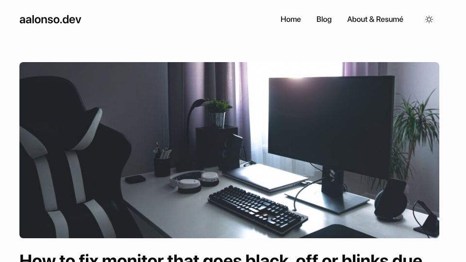Screenshot of aalonso.dev: Fixing a monitor that goes black, off or blinks due to static electricity (2023)
