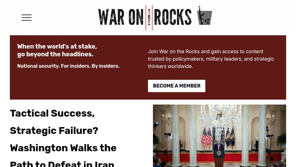 Screenshot of warontherocks.com: Tactical Success, Strategic Failure? Washington Walks the Path to Defeat in Iran