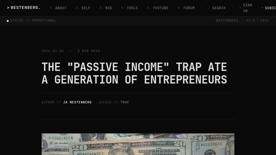 Screenshot of joanwestenberg.com: The "Passive Income" trap ate a generation of entrepreneurs