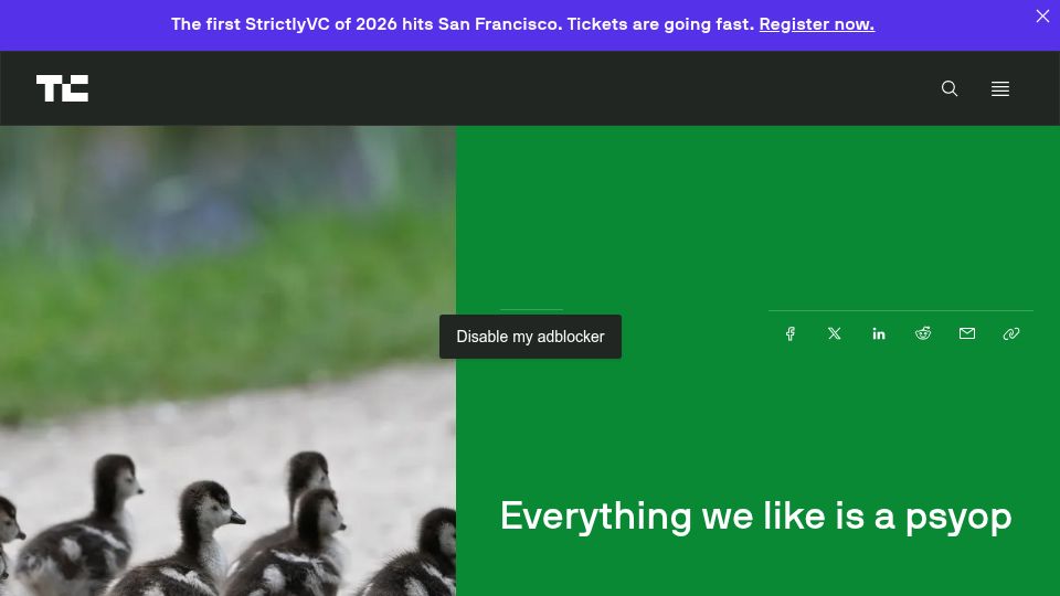 Screenshot of techcrunch.com: Everything we like is a psyop?