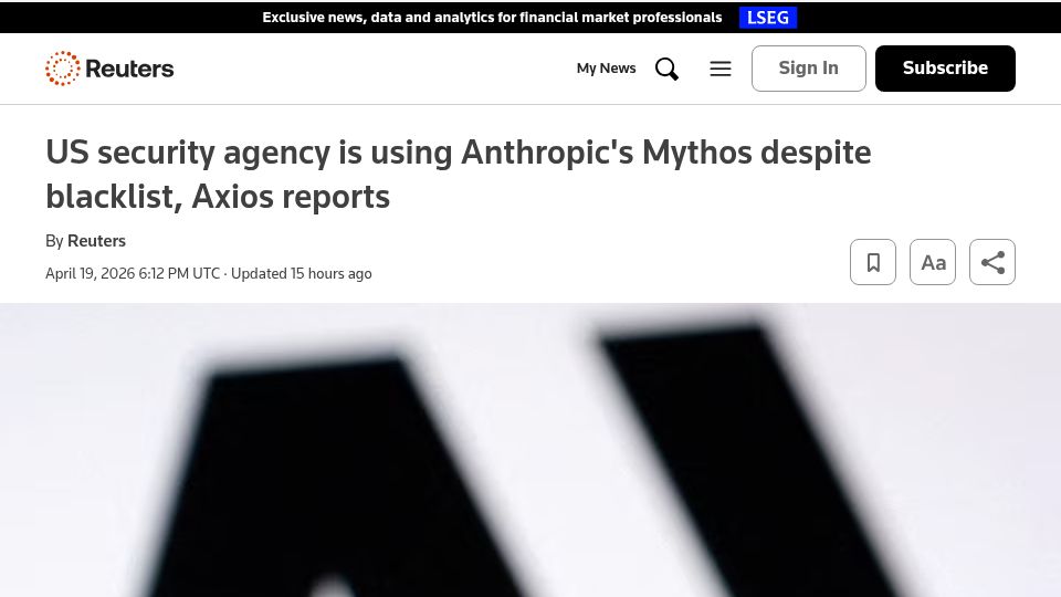 Screenshot of axios.com: NSA is using Anthropic's Mythos despite blacklist