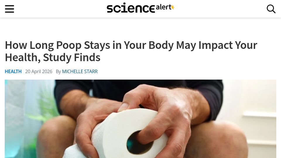 Screenshot of sciencealert.com: How Long Poop Stays in Your Body May Impact Your Health, Study Finds
