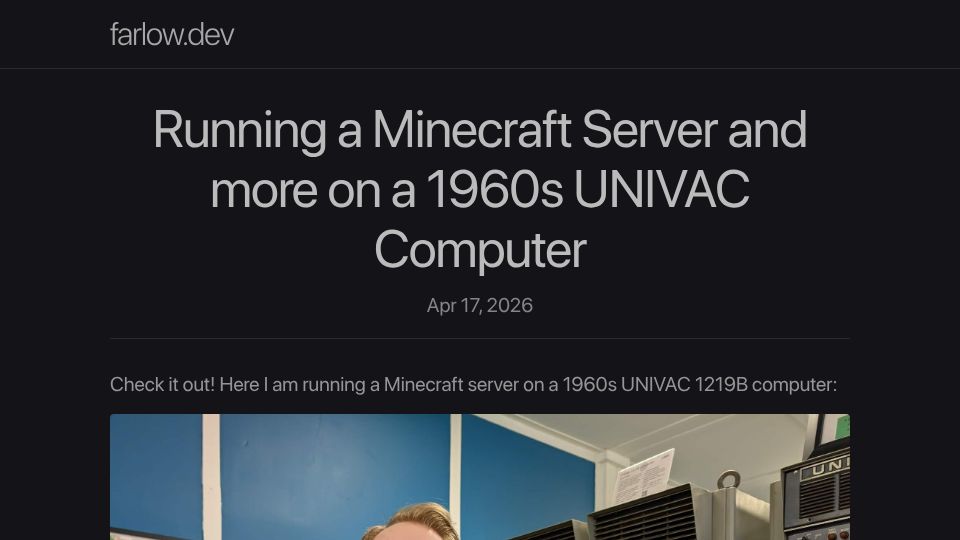 Screenshot of farlow.dev: Running a Minecraft Server and more on a 1960s UNIVAC Computer