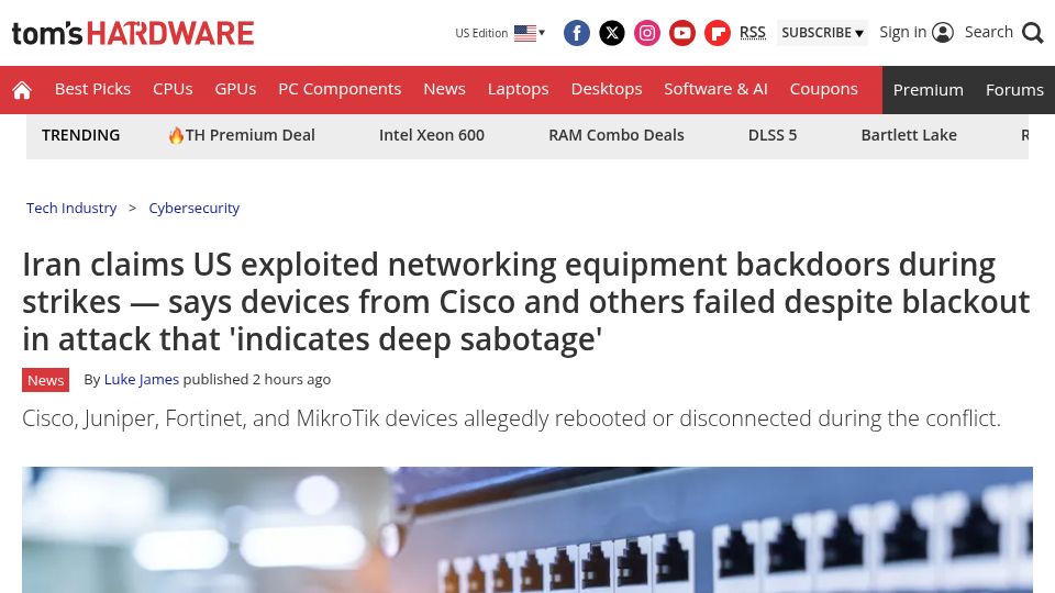 Screenshot of tomshardware.com: Iran claims US exploited networking equipment backdoors during strikes