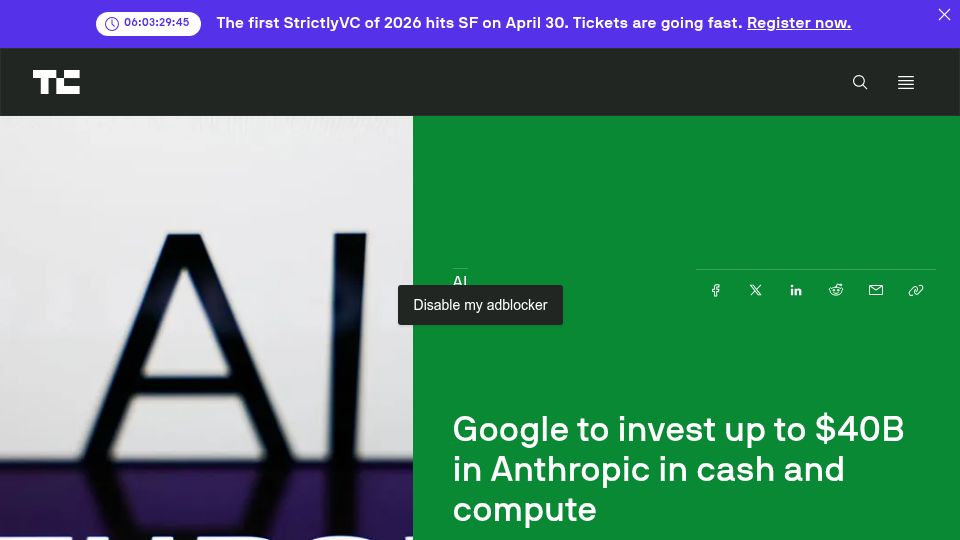 Screenshot of techcrunch.com: Google to invest up to $40B in Anthropic in cash and compute