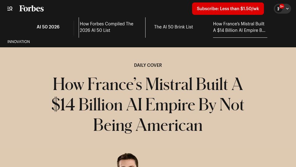 Screenshot of forbes.com: France's Mistral Built a $14B AI Empire by Not Being American