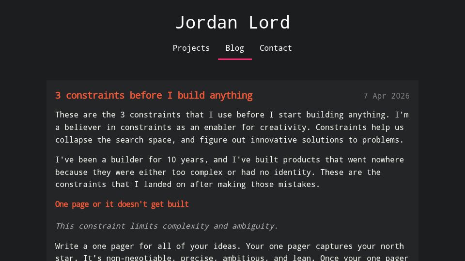 Screenshot of jordanlord.co.uk: Three constraints before I build anything