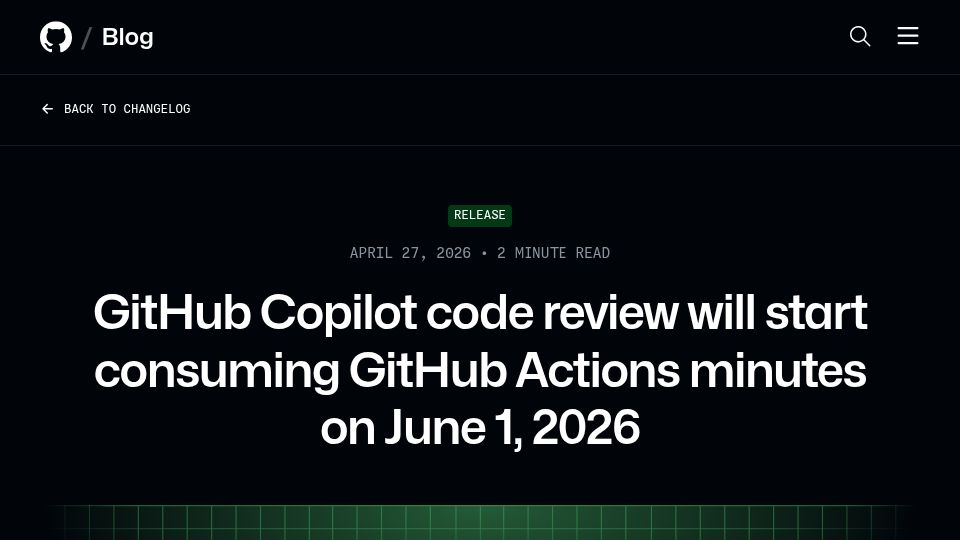 Screenshot of github.blog: GitHub Copilot code review will start consuming GitHub Actions minutes